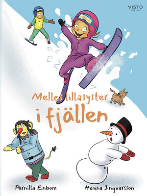 cover image of Melles lillasyster i fjällen